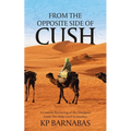 From The Opposite Side of Cush: A Concise Retracing of the Diaspora From The Holy Land to Soudan