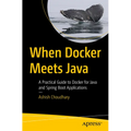When Docker Meets Java: A Practical Guide to Docker for Java and Spring Boot Applications