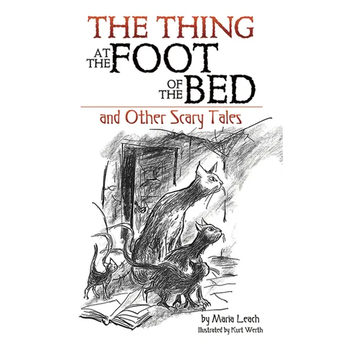 The Thing at the Foot of the Bed and Other Scary Tales