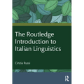 The Routledge Introduction to Italian Linguistics