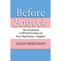 Before Bostock: The Accidental LGBTQ Precedent of Price Waterhouse V. Hopkins