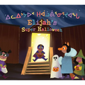 Elijah's Super Halloween: Bilingual Inuktitut and English Edition
