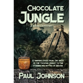 Chocolate Jungle: A Sedona Chi Mystery, A gripping chase from the wilds of the Yucatan Jungle to the stunning red buttes of Sedona