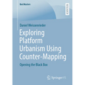 Exploring Platform Urbanism Using Counter-Mapping: Opening the Black Box