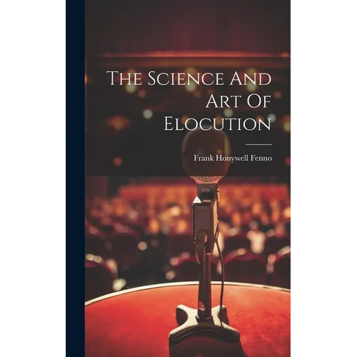 The Science And Art Of Elocution