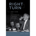 Right Turn: John T. Flynn and the Transformation of American Liberalism