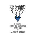 The Illusion of Choice: A sort of choose-your-own-adventure poetry book