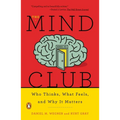 The Mind Club: Who Thinks, What Feels, and Why It Matters