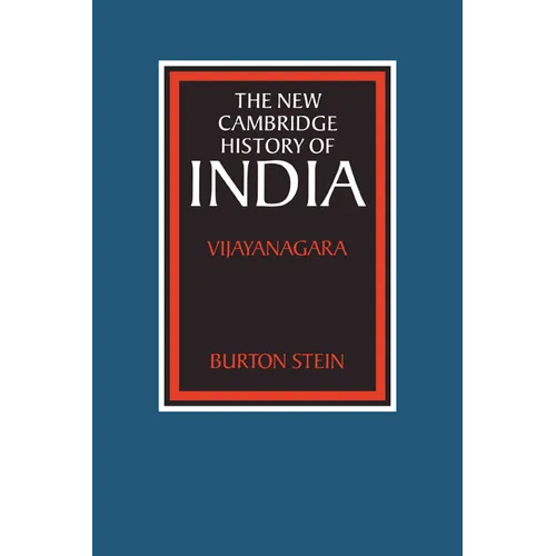 The New Cambridge History of India: Vijayanagara