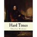 Hard Times: Charles Dickens
