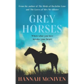 Grey Horses: What if the thing you loved most broke your heart?