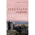 Jerusalén Crucificada, Jerusalén Resucitada: El Mesías Resucitado, El Pueblo Judío Y La Tierra Prometida