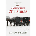 Honoring Christmas: A Historical Romance by an Amish Author