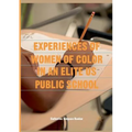 Experiences of Women of Color in an Elite Us Public School