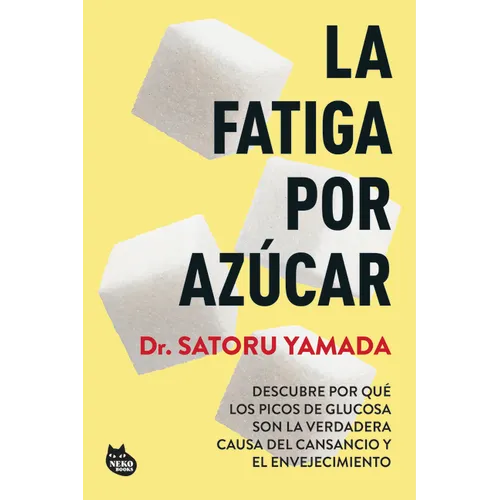 La Fatiga Por Azúcar: Descubre Por Qué Los Picos de Glucosa Son La Verdadera Causa del Cansancio Y El Envejecimiento / Sugar Fatigue