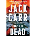 Only the Dead: A Thriller