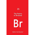 The Poetry of Bromine