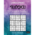 Large Print Sudoku 200 Medium Puzzles: Only One Difficulty Level For No Wasted Puzzles