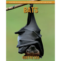 Bats: A Fun and Educational Book for Kids with Amazing Facts and Pictures