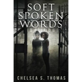 Soft Spoken Words