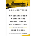 A Billion Years: My Escape from a Life in the Highest Ranks of Scientology