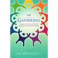 The Gathering: A 40-Day Guide to the Power of Group and Personal Prayer