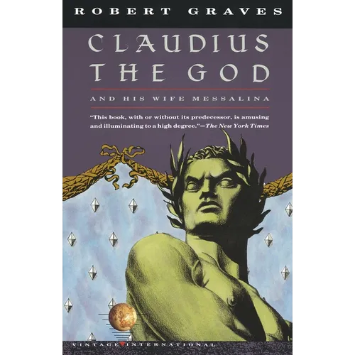Claudius the God: And His Wife Messalina