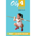 Oly 4 Kids: Part 1 - Achieve the Bar