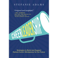 Cheerleadership: Strategies to Build and Support Human-Centric Workplaces for the Future
