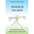 Einfach Da Sein: Ein Wegweiser für die Begleitung am Lebensende