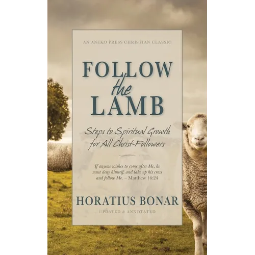 Follow the Lamb: Steps to Spiritual Growth for All Christ-Followers