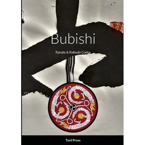 Bubishi: Karate & Kobudo Codex