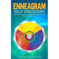 Enneagram Self-Discovery: Understand Personality Types to Enhance Your Spiritual Growth & Build Healthy Relationships