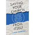 Saving Your Church from Itself