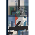 Puccini a Critical Biography