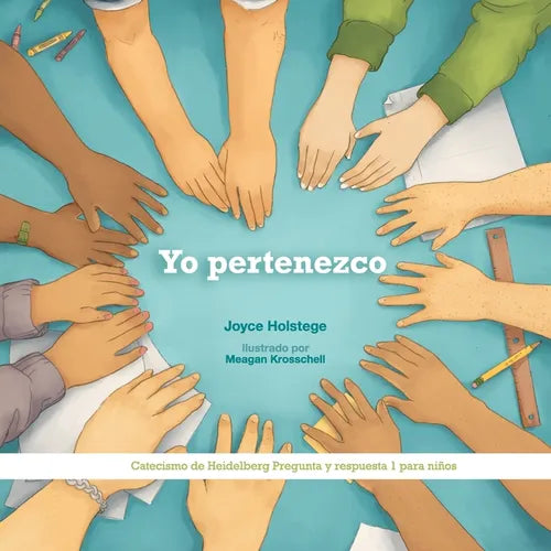 Yo pertenezco: Catecismo de Heidelberg Pregunta y respuesta 1 para niños