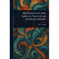 Between Sun and Sand: A Tale of an African Desert