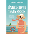 Undercover Babymoon