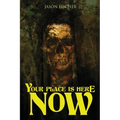 Your Place Is Here Now: 10 Tales of Horror and the Supernatural