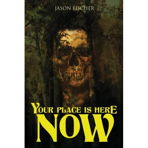 Your Place Is Here Now: 10 Tales of Horror and the Supernatural