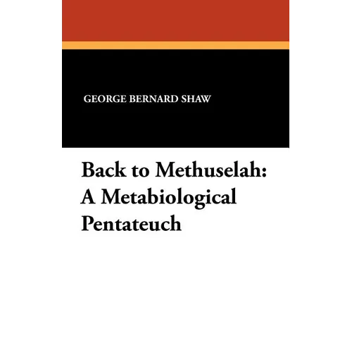 Back to Methuselah: A Metabiological Pentateuch