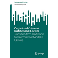 Organized Crime as Institutional Cluster: Transition from Traditional to Informational Model in Ukraine