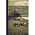 Stables, Outbuildings and Fences