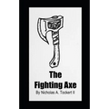 The Fighting Axe: The Historical Fencing Guild's Manual of Defense Volume 2