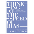 Thinking at the Speed of Bias: How to Shift Our Unconscious Filters