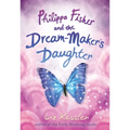 Philippa Fisher and the Dream-Maker's Daughter