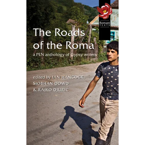 The Roads of the Roma: A Pen Anthology of Gypsy Writers