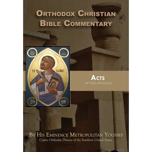 Orthodox Christian Bible Commentary: Acts
