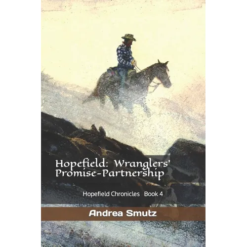 Hopefield: Wranglers' Promise-Partnership: Hopefield Chronicles
