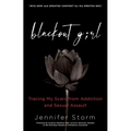 Blackout Girl: Tracing My Scars from Addiction and Sexual Assault; With New and Updated Content for the #Metoo Era